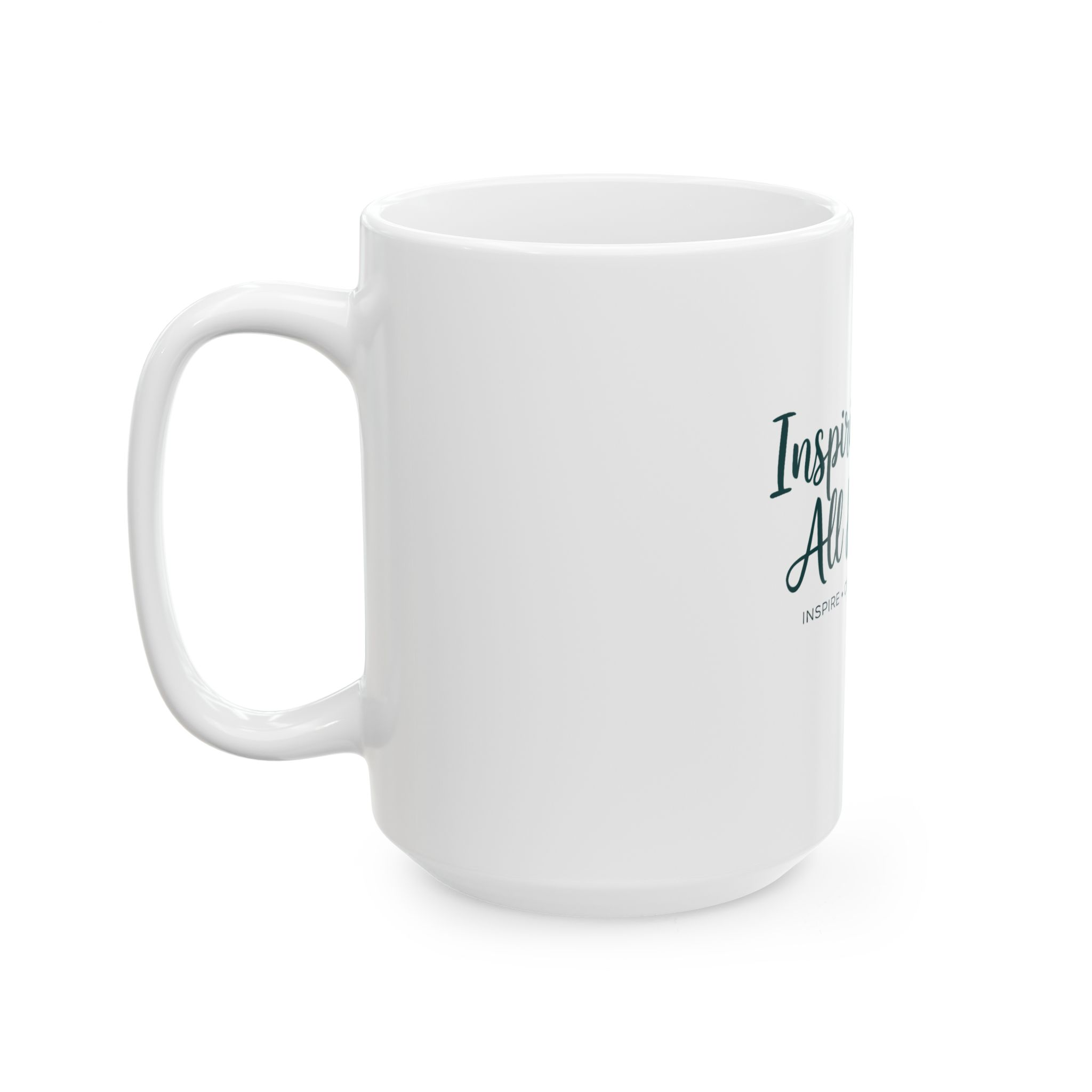 Inspiring All Hearts : Ceramic Mug, (11oz, 15oz) - Image 7